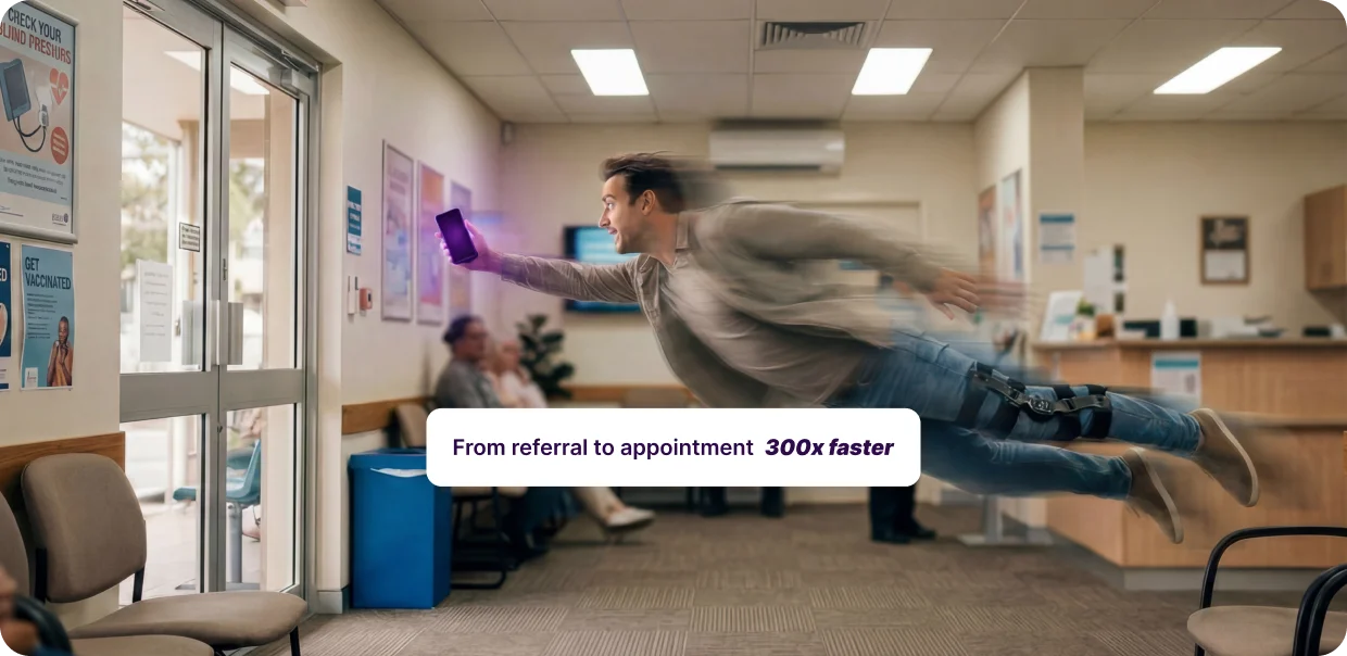 Clinician moving quickly through a waiting room, captioned: from referral to appointment 300x faster